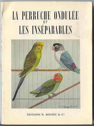 Seller image for La Perruche Ondulee Et Les Inseparables for sale by BOOKSTALLblog