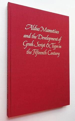 Aldus Manutius and the Development of Greek Script & Type in the Fifteenth Century