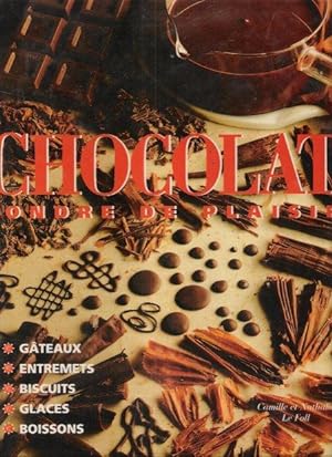 Le Chocolat : Gâteaux , Entremets , Biscuits , Glaces , Boissons