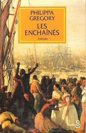 Les Enchaînés : Roman