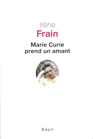 Image du vendeur pour Marie Curie Prend Un Amant mis en vente par Au vert paradis du livre