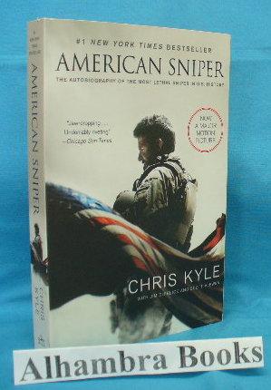 American Sniper : The Autobiography of the Most Lethal Sniper in U.S. History