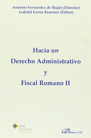 Seller image for Hacia un Derecho Administrativo Y Fiscal Romano II for sale by Libro Co. Italia Srl
