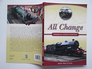 Seller image for All change: memories of a railway enthusiast for sale by Aucott & Thomas