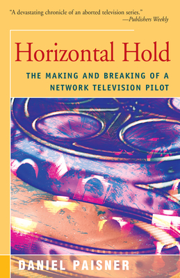 Seller image for Horizontal Hold: The Making and Breaking of a Network Television Pilot (Paperback or Softback) for sale by BargainBookStores