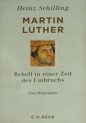 Bild des Verkufers fr Martin Luther. Rebell in einer Zeit des Umbruchs., zum Verkauf von Versandantiquariat Hbald