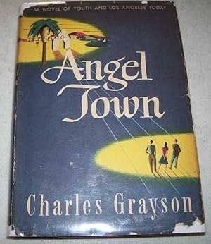 Bild des Verkufers fr Angel Town: A Novel of Youth and Los Angeles Today zum Verkauf von Easy Chair Books