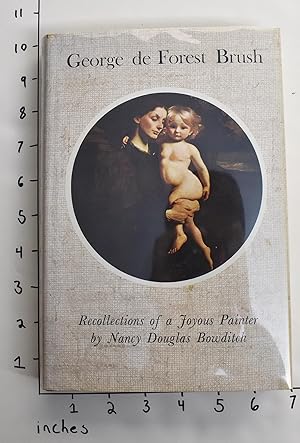 Bild des Verkufers fr George de Forest Brush: Recollections of a Joyous Painter zum Verkauf von Mullen Books, ABAA