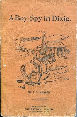 Imagen del vendedor de A Boy Spy in Dixie: Service Under the Shadow of the Scaffold a la venta por Whiting Books