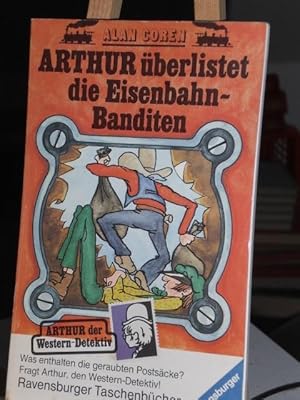 Bild des Verkufers fr Arthur und die Eisenbahn-Banditen, Arthur berlistet die Eisenbahn-Banditen zum Verkauf von Verlag Robert Richter