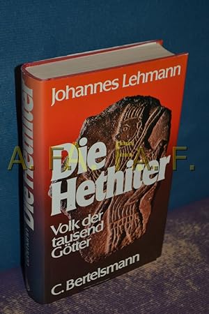 Bild des Verkufers fr Die Hethiter : Volk d. tausend Gtter zum Verkauf von Antiquarische Fundgrube e.U.