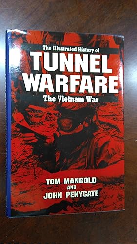 TUNNEL WARFARE (Illustrated History Of The Vietnam War Vol 6)