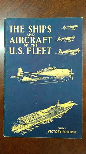 The Ships and Aircraft of the U.S. Fleet: Victory Edition (1945)
