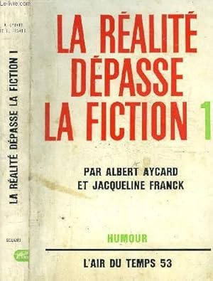 Seller image for LA REALITE DEPASSE LA FICTION 1 for sale by Le-Livre