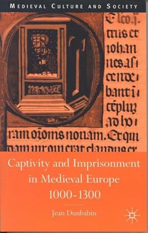 Image du vendeur pour Captivity and Imprisonment in Medieval Europe, 1000-1300 mis en vente par AHA-BUCH GmbH