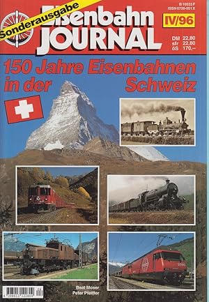 Bild des Verkufers fr Eisenbahn JOURNAL - IV/96. Sonderausgabe: 150 Jahre Eisenbahn in der Schweiz. zum Verkauf von Allguer Online Antiquariat