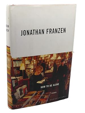 how to be alone franzen how to be alone franzen