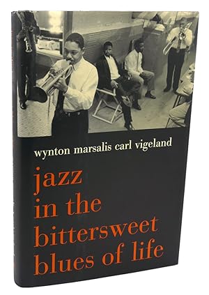 Seller image for JAZZ IN THE BITTERSWEET BLUES OF LIFE for sale by Rare Book Cellar
