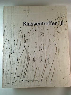 Bild des Verk�ufers f�r Klassentreffen III : Ekkehard Tieme und Studierende der Freien Graphik an der Muthesius-Hochschule, FH f�r Gestaltung, Kiel. zum Verkauf von BuchKunst-Usedom / Kunsthalle