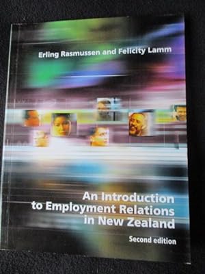 Imagen del vendedor de An introduction to employment relations in New Zealand. Second edition a la venta por Archway Books