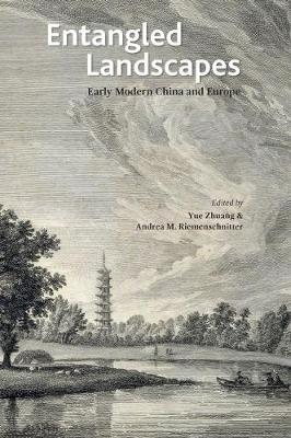 Entangled Landscapes Early Modern China and Europe