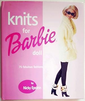 Knits for Barbie Doll: 75 Fabulous Fashions for Knitting