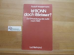 Seller image for Ist Bonn doch Weimar? : Zur Entwicklung d. Justiz nach 1945. for sale by Antiquariat im Kaiserviertel | Wimbauer Buchversand