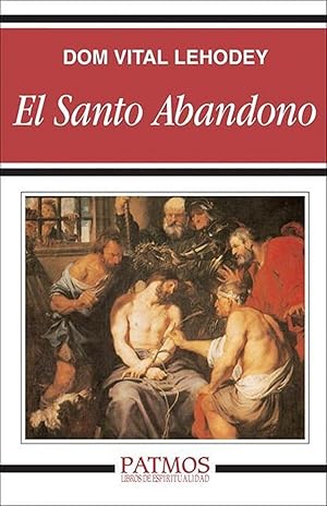 Bild des Verkufers fr El santo abandono zum Verkauf von Imosver