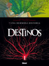 Destinos 07: Una hermosa historia