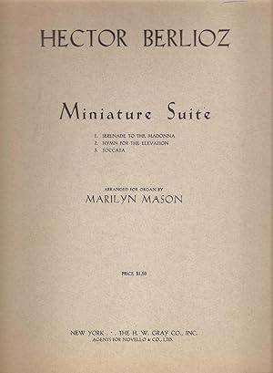 Image du vendeur pour Miniature Suite. 1. Serenade to the Madonna. 2. Hymn for the Elevation. 3. Toccata. Arranged for organ by mis en vente par Snow Crane Media