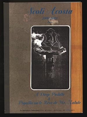 Seller image for Scoli Acosta 2000-2003: A Deep Puddle in Paris & Piquillo ou le rve de Mr. Hulule. for sale by Antiquariat Bookfarm