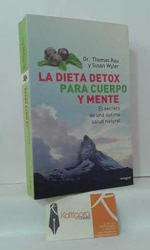 Seller image for LA DIETA DETOX PARA CUERPO Y MENTE, EL SECRETO DE UNA PTIMA SALUD NATURAL for sale by Librera Kattigara