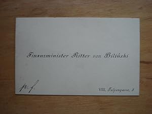 Visitkarte / Empfehlungskarte - Finanzminister Ritter von Bilinski, VIII, Tulpengasse