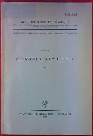 Bild des Verkufers fr Festschrift Ludwig Petry Teil 1. Geschichtliche Landeskunde. Sonderdruck. Band V. zum Verkauf von biblion2