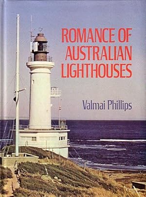 Bild des Verkufers fr ROMANCE OF AUSTRALIAN LIGHTHOUSES zum Verkauf von Jean-Louis Boglio Maritime Books