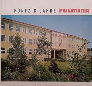 Fünfzig Jahre FULMINA 1910 - 1960. Industrieofenbau Fulmina Edingen-Mannheim. Herausgegeben von d...