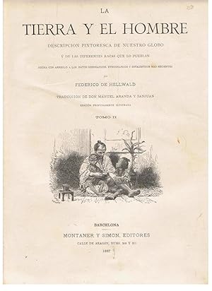 Imagen del vendedor de LA TIERRA Y EL HOMBRE. Descripcin Pintoresca de nuestro Globo y de las diferentes razas que lo pueblan. Hecha con arreglo a los datos Geogrficos, Etnogrficos y Estadsticos mas recientes. 2 Tomos a la venta por Librera Torren de Rueda