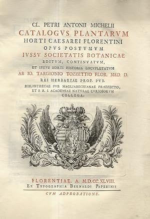 CL. Petri Antonii Michelii Catalogus plantarum horti caesarei Florentini opus postumum iussu Soci...