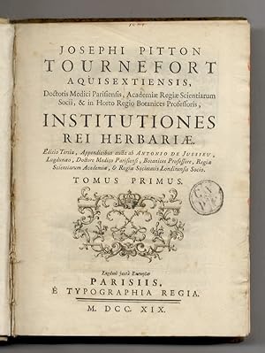 Josephi Pitton Tournefort aquisextiensis (.) Institutiones Rei Herbariae. Editio tertia, Appendic...