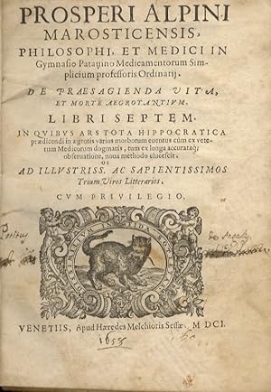De praesagienda vita et morte aegrotantium libri septem in quibus Ars tota Hippocratica praedicen...