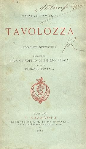 Bild des Verkufers fr Tavolozza. Seconda edizione. Preceduta da un profilo di Emilio Praga, a cura di F. Fontana. zum Verkauf von Libreria Oreste Gozzini snc