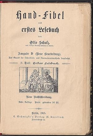 Hand-Fibel und erstes Lesebuch. Ausgabe D ( Neue Bearbeitung ). II.Teil: Erstes Lesebuch. Neue Re...