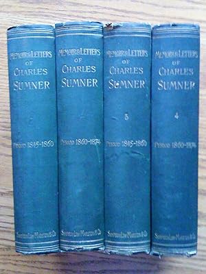 Memoir and Letters of Charles Sumner, 4 volumes