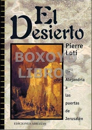 Imagen del vendedor de El desierto. De Alejandra a las puertas de Jerusaln a la venta por Boxoyo Libros S.L.