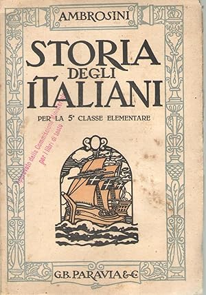 Seller image for STORIA DEGLI ITALIANI, PER LA QUINTA CLASSE ELEMENTARE for sale by VETERA RECENTIA