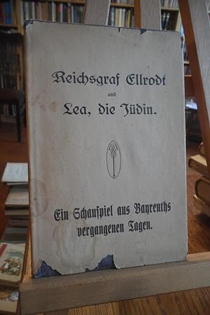 Image du vendeur pour Reichsgraf Ellrodt und Lea, die Jdin. Ein Schauspiel in 4 Akten. mis en vente par Antiquariat Floeder