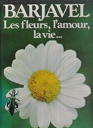 Les fleurs, l'amour, la vie (French Edition)