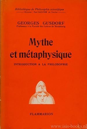 Bild des Verkufers fr Mythe et mtaphysique. Introduction a la philosophie. zum Verkauf von Antiquariaat Isis