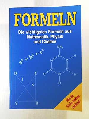 Seller image for Formeln - Die wichtigsten Formeln aus Mathematik, Physik und Chemie - Alles fr Schule und Studium, Beruf for sale by Leserstrahl  (Preise inkl. MwSt.)
