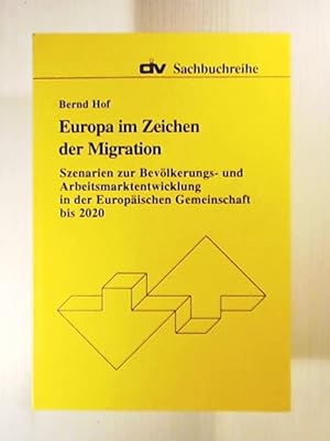 Seller image for Europa im Zeichen der Migration. Szenarien zur Bevlkerungs- und Arbeitsmarktentwicklung in der Europischen Gemeinschaft bis 2020 for sale by Leserstrahl  (Preise inkl. MwSt.)
